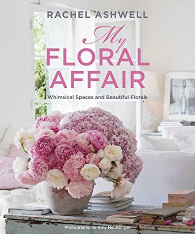 Rachel Ashwell My Floral Affair - Rachel Ashwell [KSIĄŻKA]