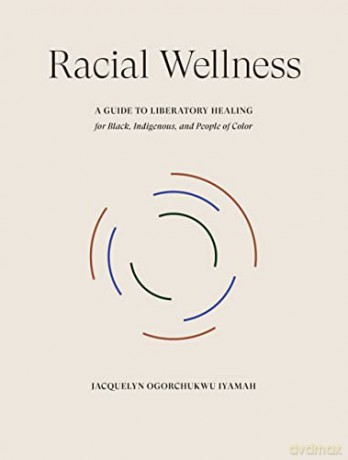 Racial Wellness - Jacquelyn Og Iyamah [KSIĄŻKA]