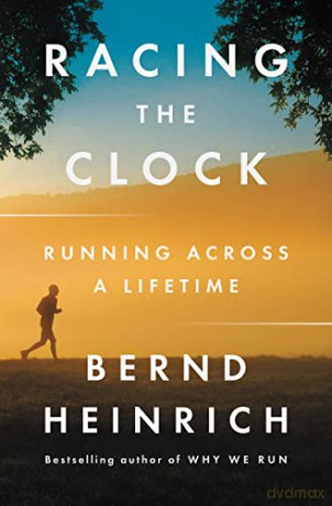 Racing The Clock - Bernd Heinrich [KSIĄŻKA]