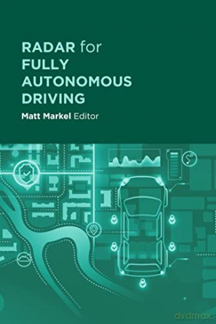 Radar For Fully Autonomous Driving - Matt Markel [KSIĄŻKA]