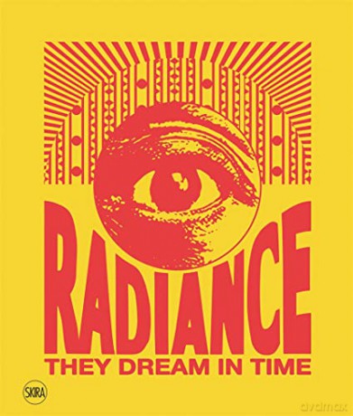 Radiance. They Dream In Time - Shaheen Merali [KSIĄŻKA]