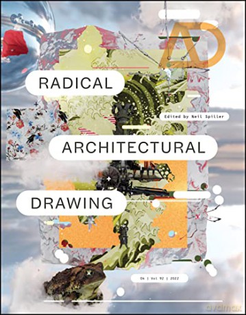 Radical Architectural Drawing - Neil Spiller [KSIĄŻKA]
