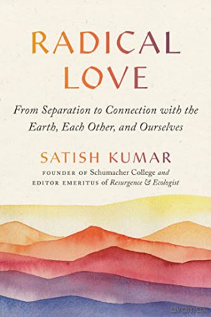 Radical Love - Satish Kumar [KSIĄŻKA]