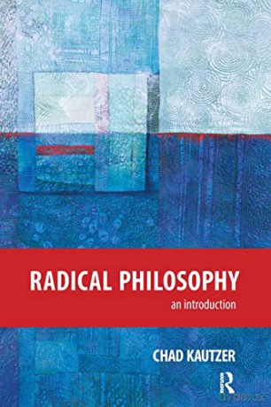 Radical Philosophy: An Introduction - Chad Kautzer [KSIĄŻKA]