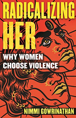 Radicalizing Her - Nimmi Gowrinathan [KSIĄŻKA]