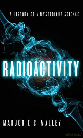 Radioactivity - Marjorie C Malley [KSIĄŻKA]