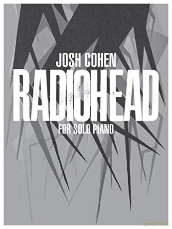 Radiohead For Solo Piano - Josh (Arr) Cohen [KSIĄŻKA]