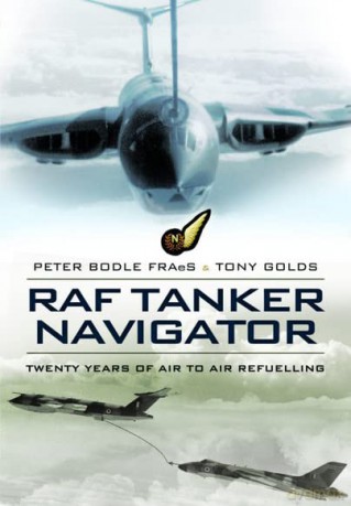 Raf Tanker Navigator - Peter Bodle [KSIĄŻKA]