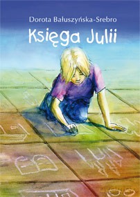 Księga Julii - D. Bałuszyńska-Srebro [KSIĄŻKA]