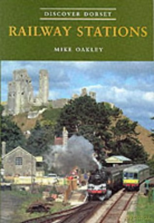 Railway Stations Discover Dorset [KSIĄŻKA]