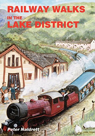 Railway Walks In The Lake District - Peter Naldrett [KSIĄŻKA]