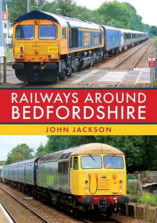 Railways Around Bedfordshire - John Jackson [KSIĄŻKA]