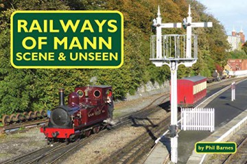 Railways Of Mann Scene Unseen - Phil Barnes [KSIĄŻKA]