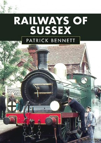 Railways Of Sussex - Patrick Bennett [KSIĄŻKA]