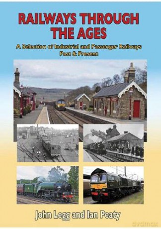 Railways Through The Ages A Selection Of - John Legg [KSIĄŻKA]