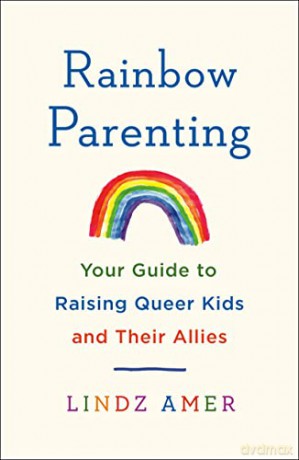Rainbow Parenting - Lindz Amer [KSIĄŻKA]