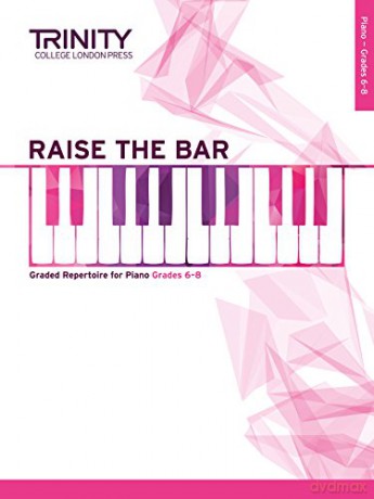 Raise The Bar Piano Book 3 Grades 6-8 - Trinity College Lond [KSIĄŻKA]