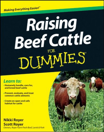 Raising Beef Cattle For Dummies - Scott Royer [KSIĄŻKA]