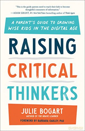 Raising Critical Thinkers - Julie Bogart [KSIĄŻKA]