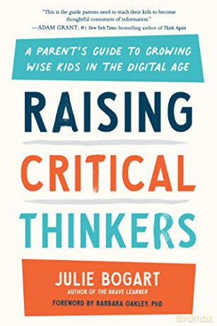 Raising Critical Thinkers - Julie Bogart [KSIĄŻKA]