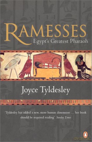 Ramesses Egypts Greatest Pharaoh - Joyce Tyldesley [KSIĄŻKA]