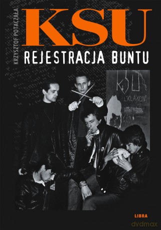 Ksu Rejestracja Buntu - Krzysztof Potaczała [KSIĄŻKA]