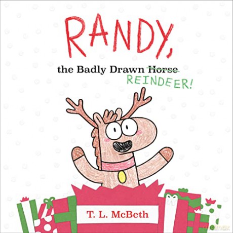 Randy The Badly Drawn Reindeer - L. T. Mcbeth [KSIĄŻKA]