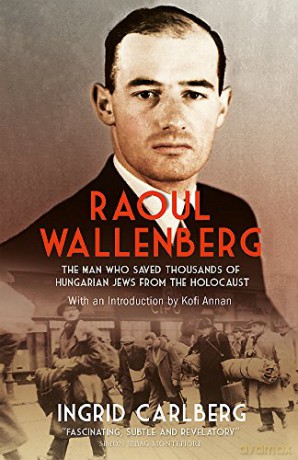 Raoul Wallenberg The Biography - Ingrid Carlberg [KSIĄŻKA]