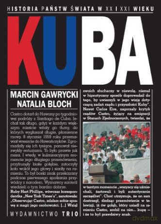 Kuba Historia Państw Świata W Xx I Xxi Wieku - Gawrycki M.,BLO [KSIĄŻKA]