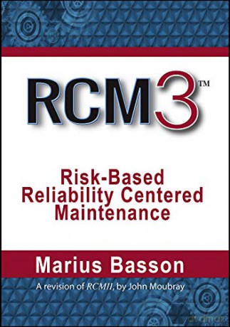 Rcm3 Risk Based Reliability Centered M - Basson [KSIĄŻKA]