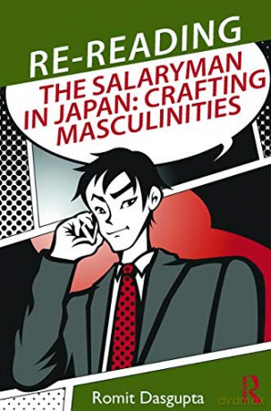 Re Reading The Salaryman In Japan - Dasgupta [KSIĄŻKA]