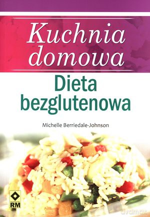 Kuchnia Domowa Dieta Bezglutenowa - Berriedale-John [KSIĄŻKA]