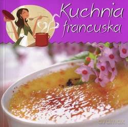 Kuchnia Francuska [KSIĄŻKA]