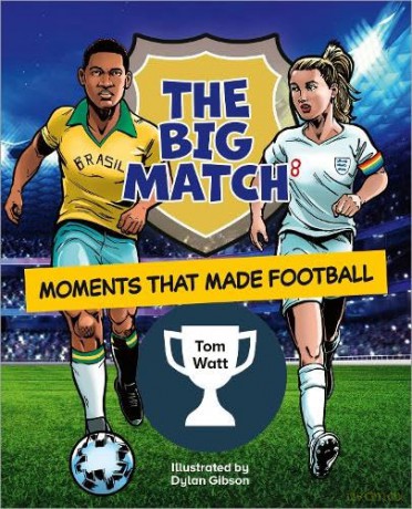 Reading Planet Ks2 The Big Match - Tom Watt [KSIĄŻKA]