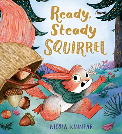 Ready Steady Squirrel - Nicola Kinnear [KSIĄŻKA]