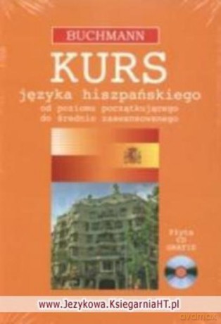 Kurs Języka Hiszpańskiego +CD Od Poziom.Począt.Do Śred.Zaawa [KSIĄŻKA]