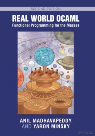 Real World Ocaml Functional Programmin - Madhavapeddy Anil [KSIĄŻKA]