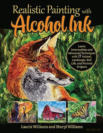 Realistic Painting With Alcohol Ink - Laurie Williams [KSIĄŻKA]