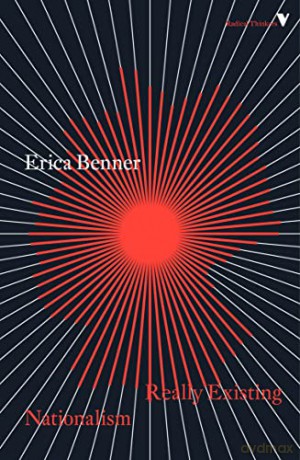 Really Existing Nationalisms - Erica Benner [KSIĄŻKA]