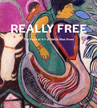 Really Free - Nellie Mae Rowe [KSIĄŻKA]