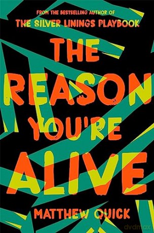 Reason Youre Alive - Matthew Quick [KSIĄŻKA]