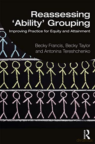 Reassessing Ability Grouping - Becky Francis [KSIĄŻKA]