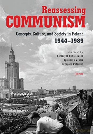 Reassessing Communism - Katarzy Chmielewska [KSIĄŻKA]