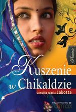 Kuszenie W Chikaldzie - Consilia Maria Lakotta [KSIĄŻKA]
