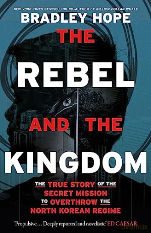 Rebel And The Kingdom - Bradley Hope [KSIĄŻKA]