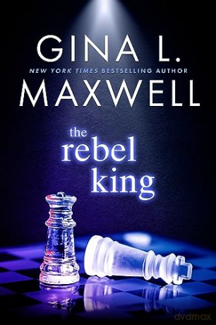 Rebel King The - Gina L. Maxwell [KSIĄŻKA]