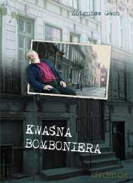 Kwaśna Bomboniera - Gach Zbigniew [KSIĄŻKA]