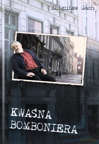 Kwaśna Bomboniera - Gach Zbigniew [KSIĄŻKA]