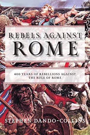 Rebels Against Rome 400 Years Rebellip [KSIĄŻKA]