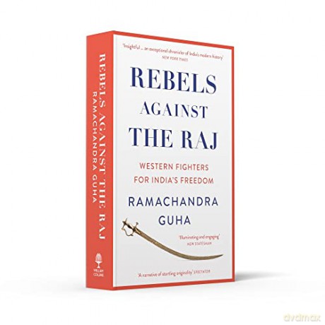 Rebels Against The Raj - Ramachandra Guha [KSIĄŻKA]